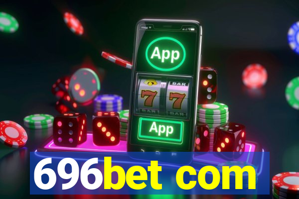 696bet com